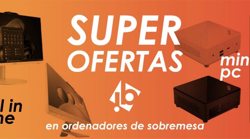 PC SOBREMESAS OFERTAS